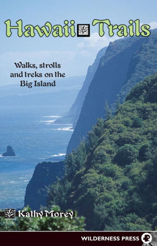 Cover of the book Hawaii Trails by Kathy Morey, Wilderness Press