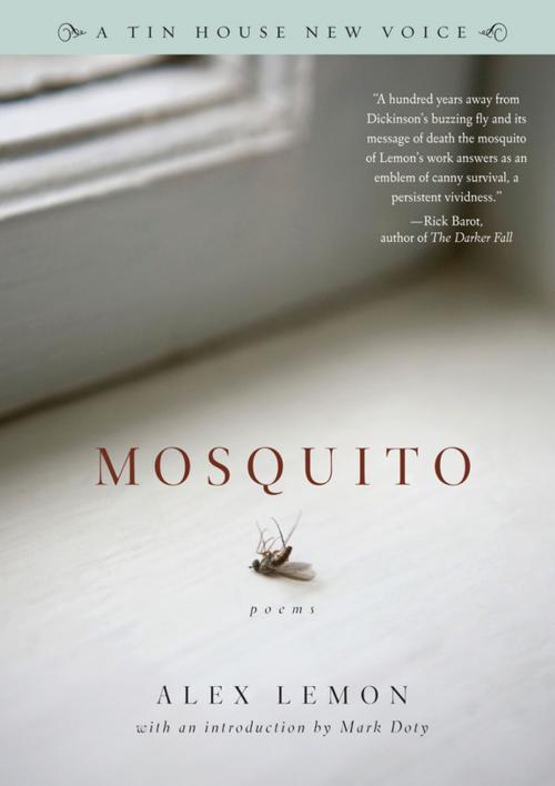 Cover of the book Mosquito: Poems by Alex Lemon, Tin House Books