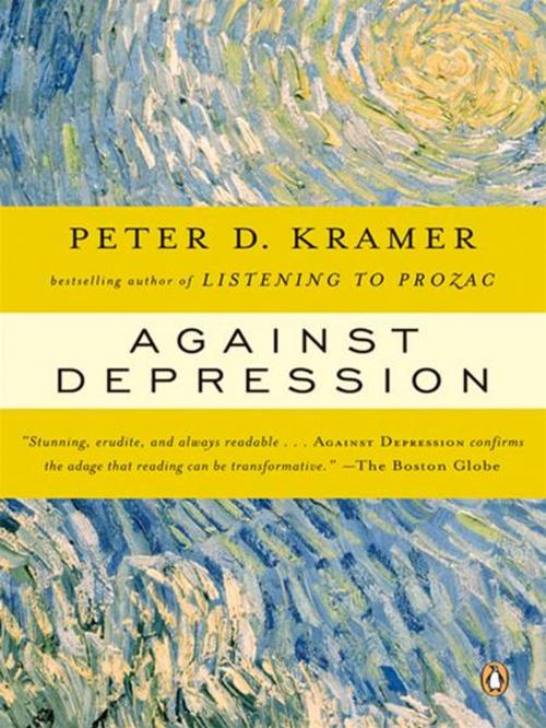 Cover of the book Against Depression by Peter D. Kramer, Penguin Publishing Group