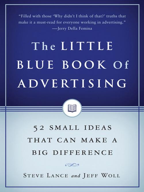 Cover of the book The Little Blue Book of Advertising by Steve Lance, Jeff Woll, Penguin Publishing Group