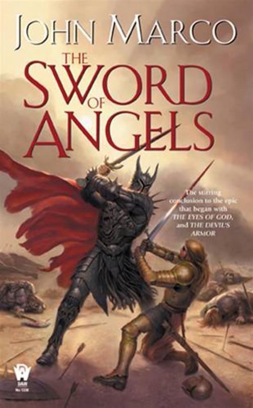 Cover of the book The Sword of Angels by John Marco, DAW