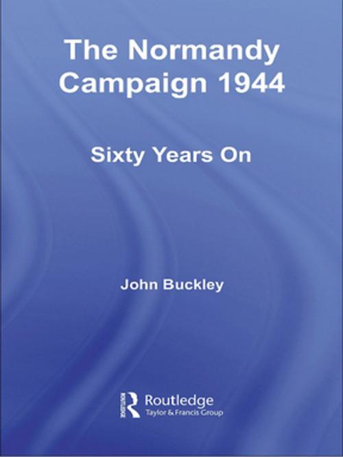 Cover of the book The Normandy Campaign: 1944: Sixty Years On by , Taylor and Francis