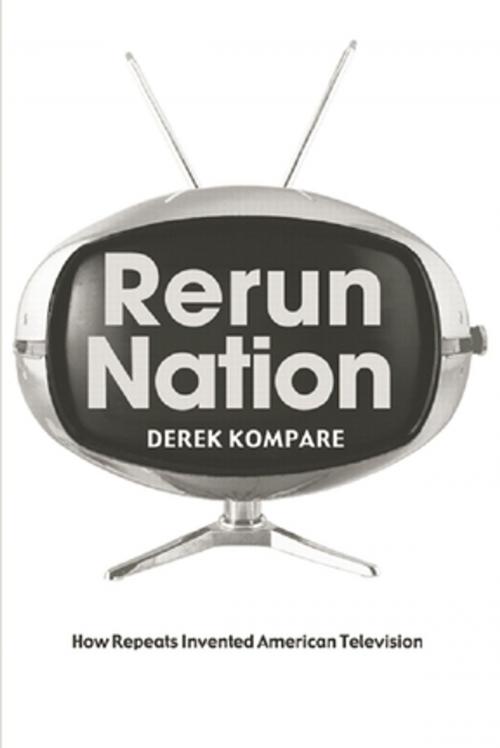 Cover of the book Rerun Nation by Derek Kompare, Taylor and Francis