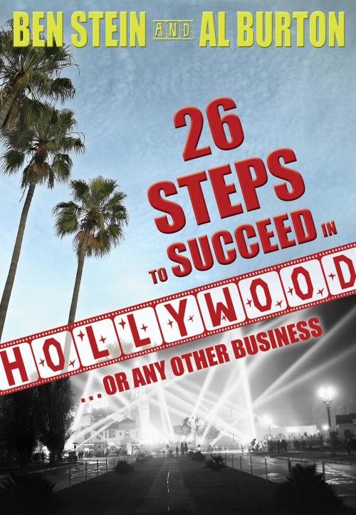 Cover of the book 26 Steps to Succeed In Hollywood...or Any Other Business by Ben Stein, Al Burton, Hay House