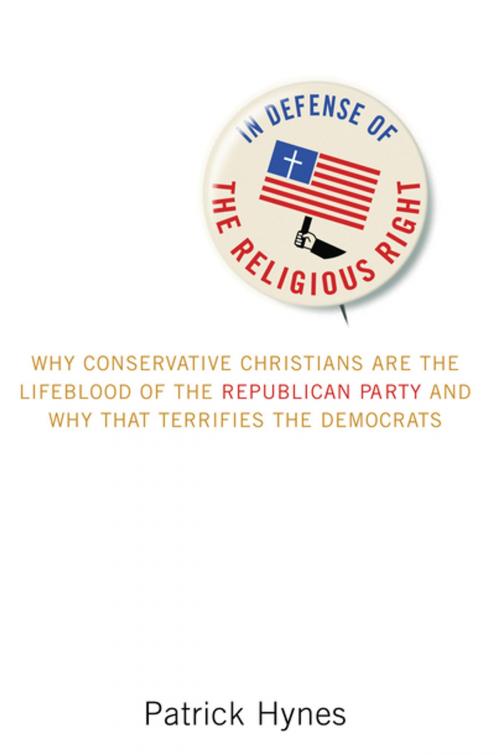 Cover of the book In Defense of the Religious Right by Patrick Hynes, Thomas Nelson