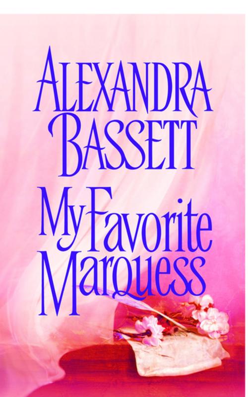 Cover of the book My Favorite Marquess by Alexandra Bassett, Zebra Books