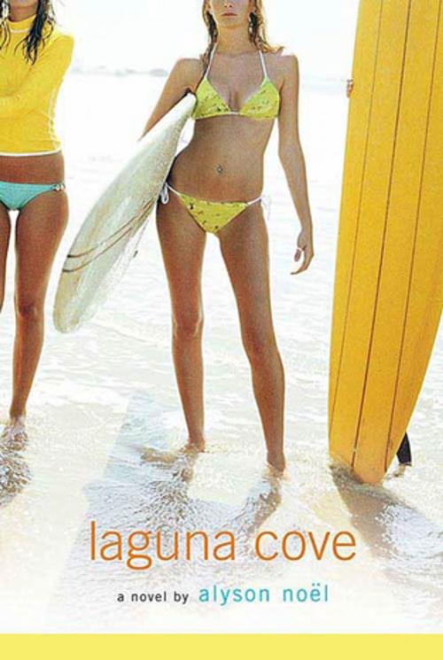 Cover of the book Laguna Cove by Alyson Noël, St. Martin's Press
