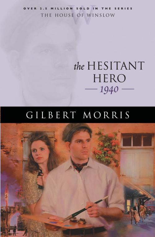 Cover of the book Hesitant Hero, The (House of Winslow Book #38) by Gilbert Morris, Baker Publishing Group