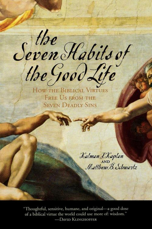 Cover of the book The Seven Habits of the Good Life by Kalman J. Kaplan, Matthew B. Schwartz, Rowman & Littlefield Publishers