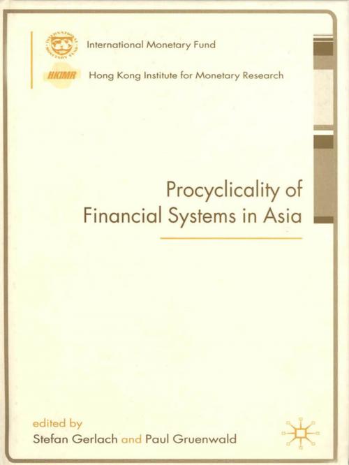 Cover of the book Procyclicality of Financial Systems in Asia by Stefan Gerlach, Paul Mr. Gruenwald, INTERNATIONAL MONETARY FUND