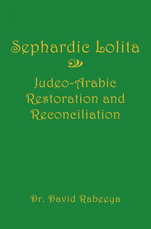 Cover of the book Sephardic Lolita by Dr. David Rabeeya, Xlibris US