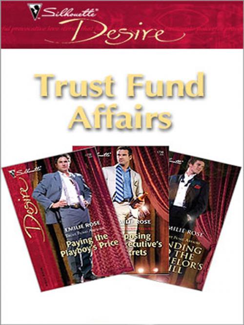 Cover of the book Trust Fund Affairs by Emilie Rose, Silhouette