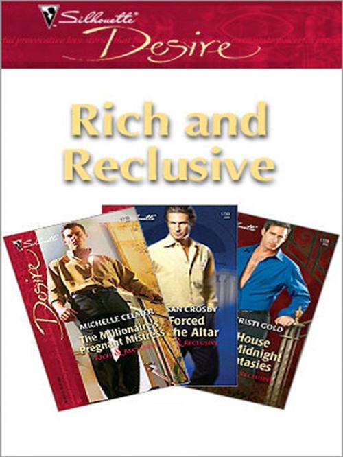 Cover of the book Rich And Reclusive by Kristi Gold, Susan Crosby, Michelle Celmer, Silhouette