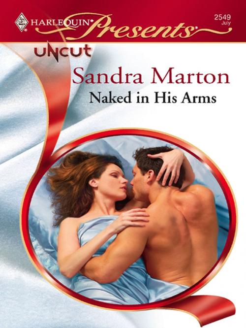 Cover of the book Naked in His Arms by Sandra Marton, Harlequin