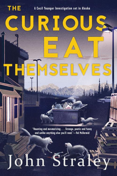 Cover of the book Curious Eat Themselves by John Straley, Soho Press
