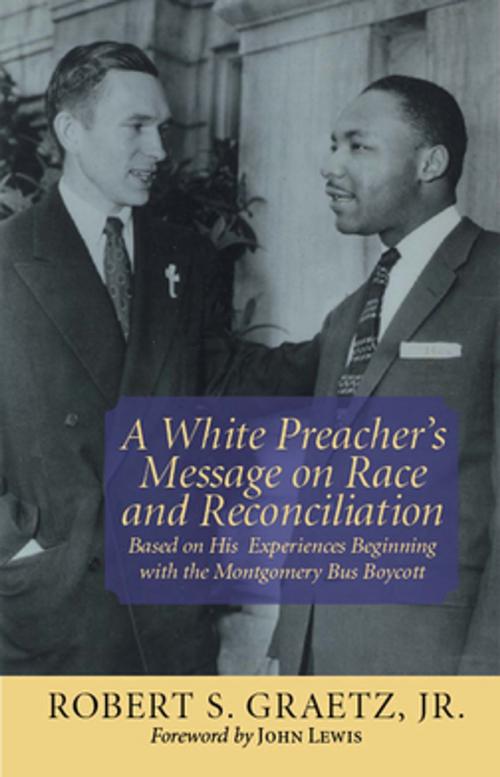 Cover of the book A White Preacher's Message on Race and Reconciliation by Rev. Robert Graetz, NewSouth Books