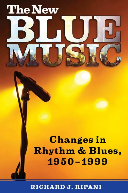 Cover of the book The New Blue Music by Richard J. Ripani, University Press of Mississippi