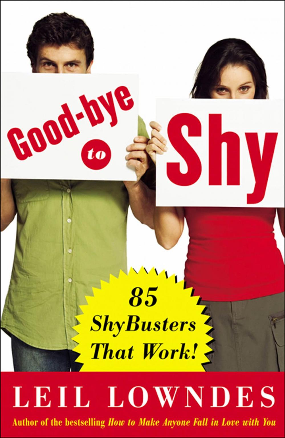 Big bigCover of Goodbye to Shy : 85 Shybusters That Work!: 85 Shybusters That Work!