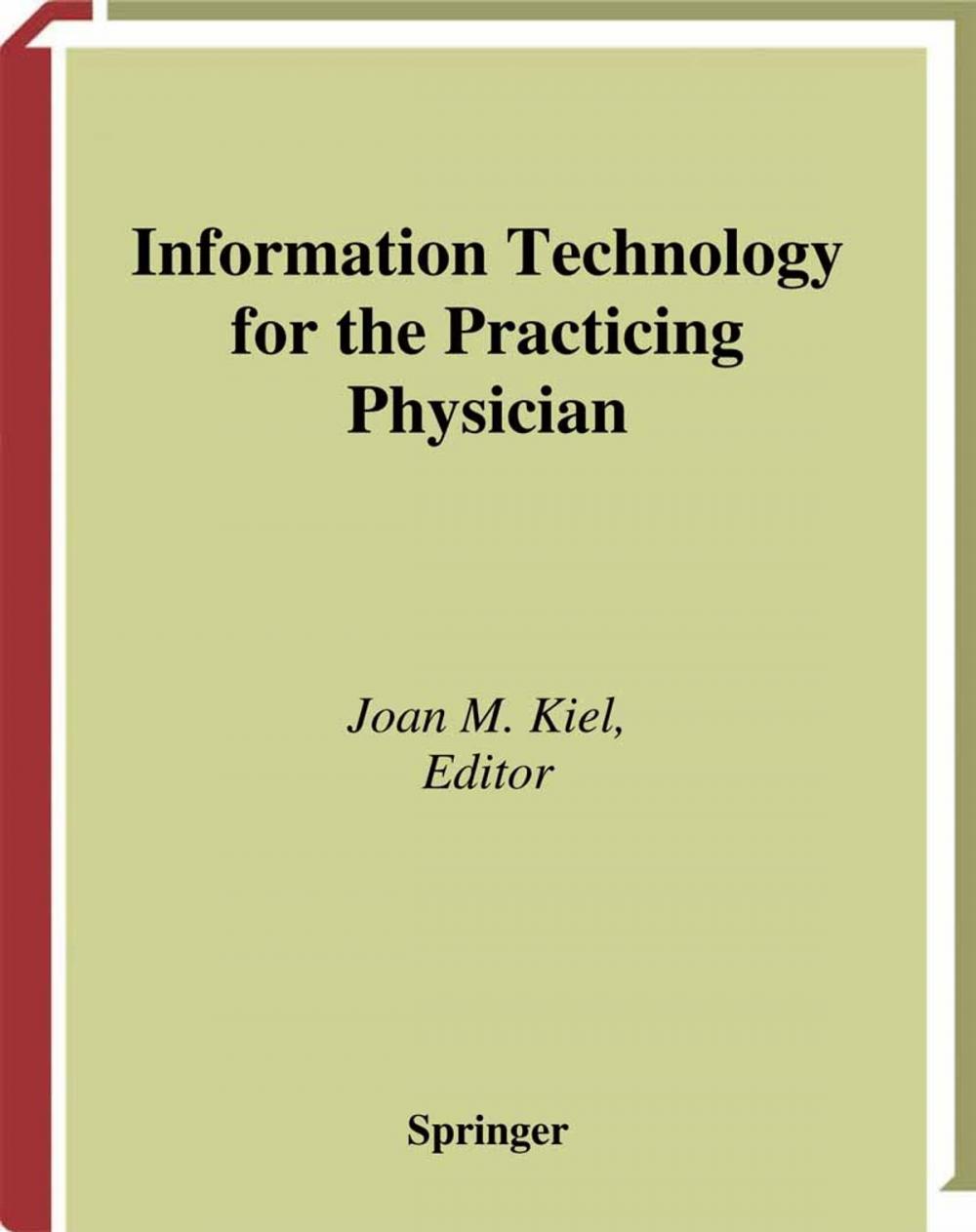 Big bigCover of Information Technology for the Practicing Physician