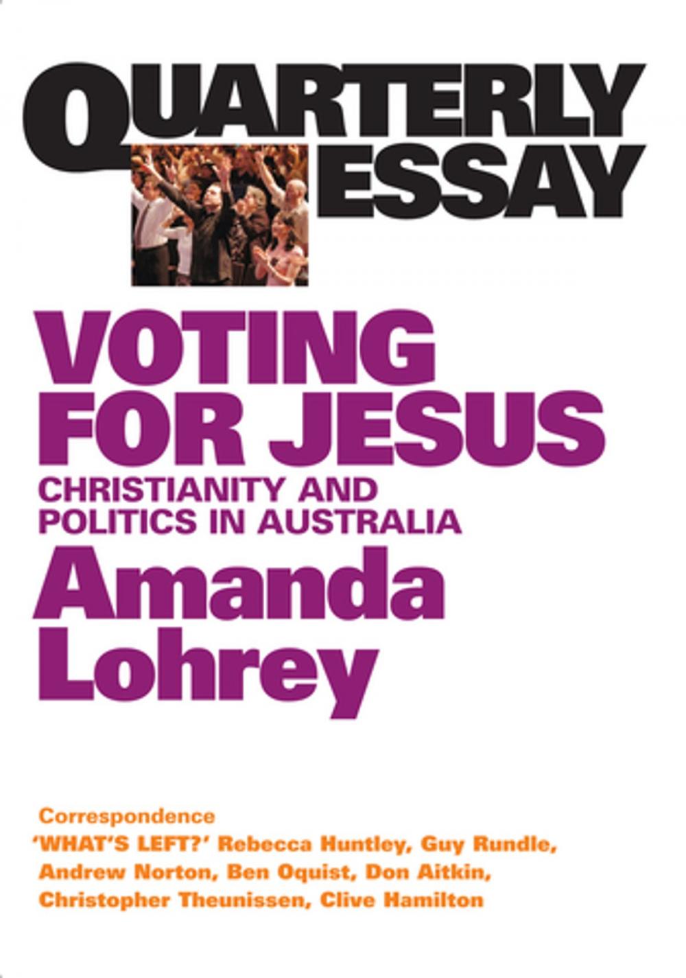 Big bigCover of Quarterly Essay 22 Voting for Jesus