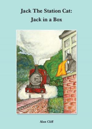 Cover of the book Jack The Station Cat: Jack in a Box by Alan Cliff