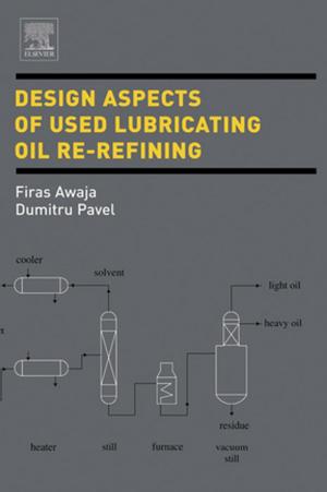 Cover of the book Design Aspects of Used Lubricating Oil Re-Refining by 