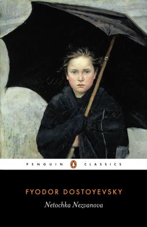 Cover of the book Netochka Nezvanova by Penguin Books Ltd