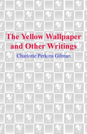 Book cover of The Yellow Wallpaper and Other Writings