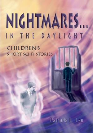 Cover of the book Nightmaresýin the Daylight by Veila Mary Calvin