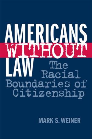 Cover of the book Americans Without Law by Martha McCaughey