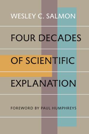 Cover of the book Four Decades of Scientific Explanation by Vicky A. Clark