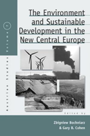 Cover of the book The Environment and Sustainable Development in the New Central Europe by Matt Bera