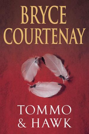 Cover of the book Tommo And Hawk by Bryce Courtenay