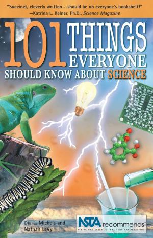 Cover of the book 101 Things Everyone Should Know About Science by Dawn Marcotte
