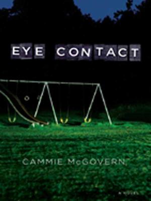 Cover of the book Eye Contact by Tantum Collins, David Silverman, Chris Fussell, Gen. Stanley McChrystal