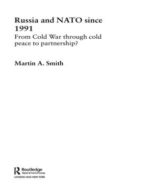 Book cover of Russia and NATO since 1991