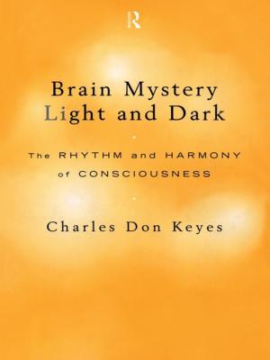 Cover of the book Brain Mystery Light and Dark by Nigel Sanitt