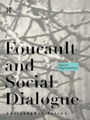 Cover of the book Foucault and Social Dialogue by Fred Aja Agwu