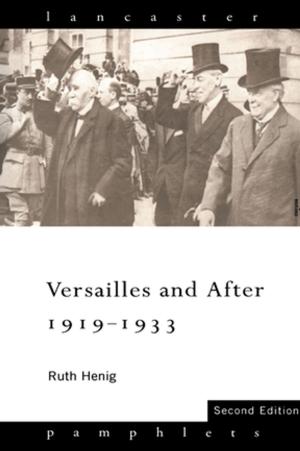 Cover of the book Versailles and After, 1919-1933 by Corinne Lewis