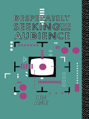 Cover of the book Desperately Seeking the Audience by Robert Justin Goldstein
