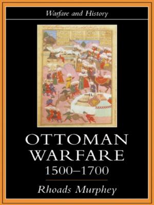 Cover of the book Ottoman Warfare, 1500-1700 by I. Izzet Bahar