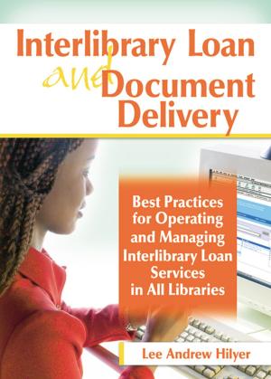 Cover of the book Interlibrary Loan and Document Delivery by Angie Hart, Derek Blincow, Helen Thomas