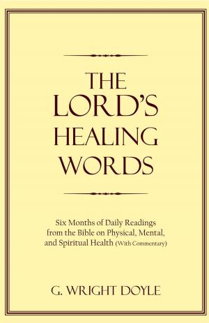 Cover of the book The Lord's Healing Words by J.D. Wells