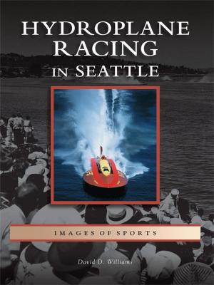 Cover of the book Hydroplane Racing in Seattle by R. Wayne Gray, Nancy Beach Gray