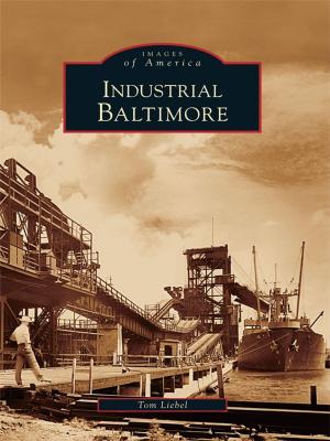 Cover of the book Industrial Baltimore by Janean Mollet-Van Beckum, Washington County Historical Society