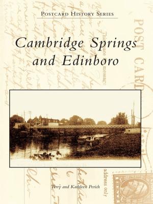 Cover of the book Cambridge Springs and Edinboro by Stacy E. Spies