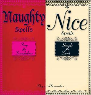 Cover of the book Naughty Spells/Nice Spells by Orrie Hitt