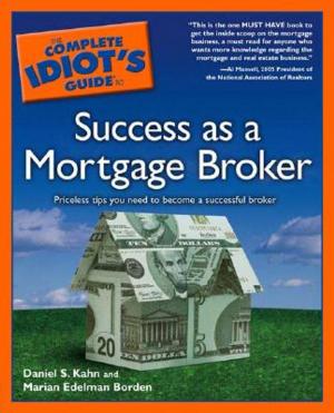 Book cover of The Complete Idiot's Guide to Success as a Mortgage Broker