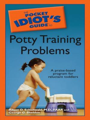 Cover of the book The Pocket Idiot's Guide to Potty Training Problems by Julieanna Hever MS, RD, CPT