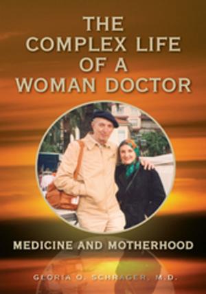 Cover of the book The Complex Life of a Woman Doctor by Maureen Mahan Copelof